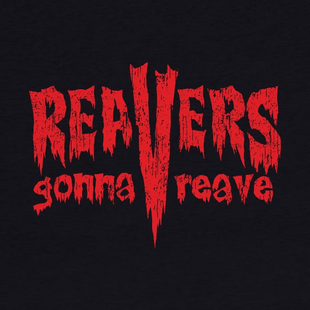 Reavers Gonna Reave by bigdamnbrowncoats